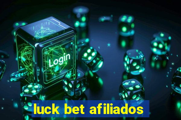 luck bet afiliados